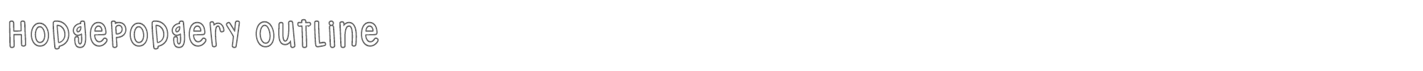 Hodgepodgery Outline Hodgepodgery Outline.ttf font preview